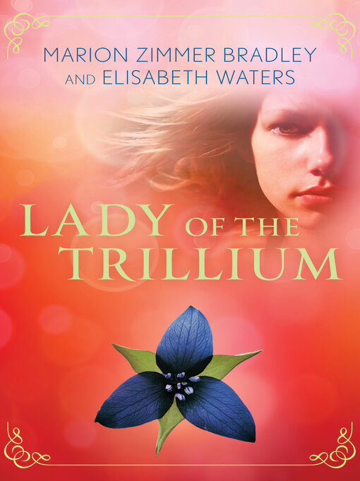 Title details for Lady of the Trillium by Marion Zimmer Bradley - Available